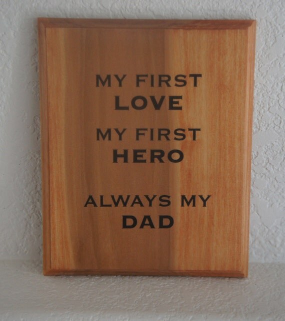 Dad My First Love My Forever Hero Ready to ship My first love My first Hero Always my Dad