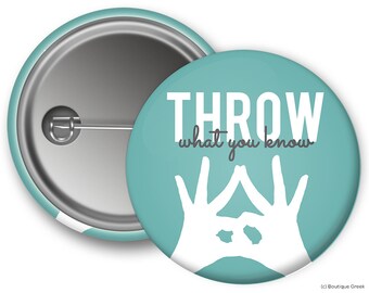 ZTA Zeta Tau Alpha Throw What You Know Sorority Greek Button