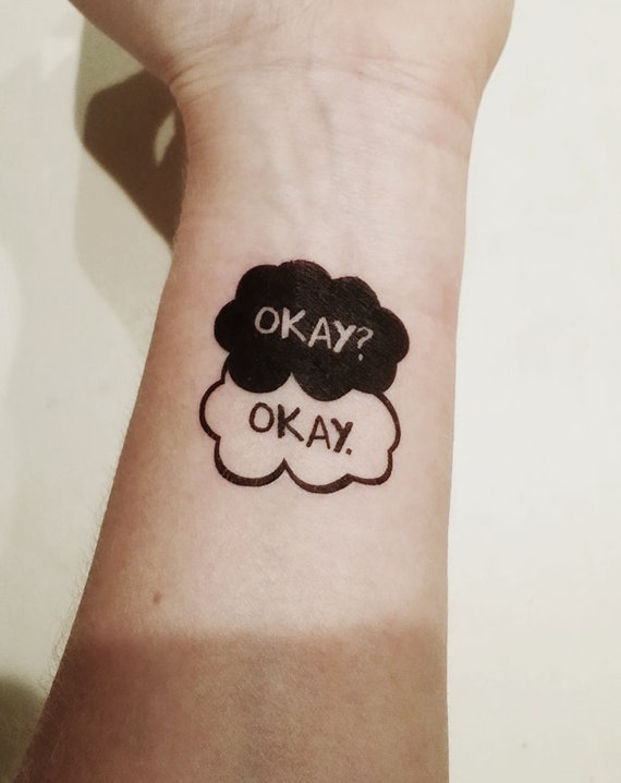 The Fault in Our Stars Okay Okay Temporary by PopGeekTattoos