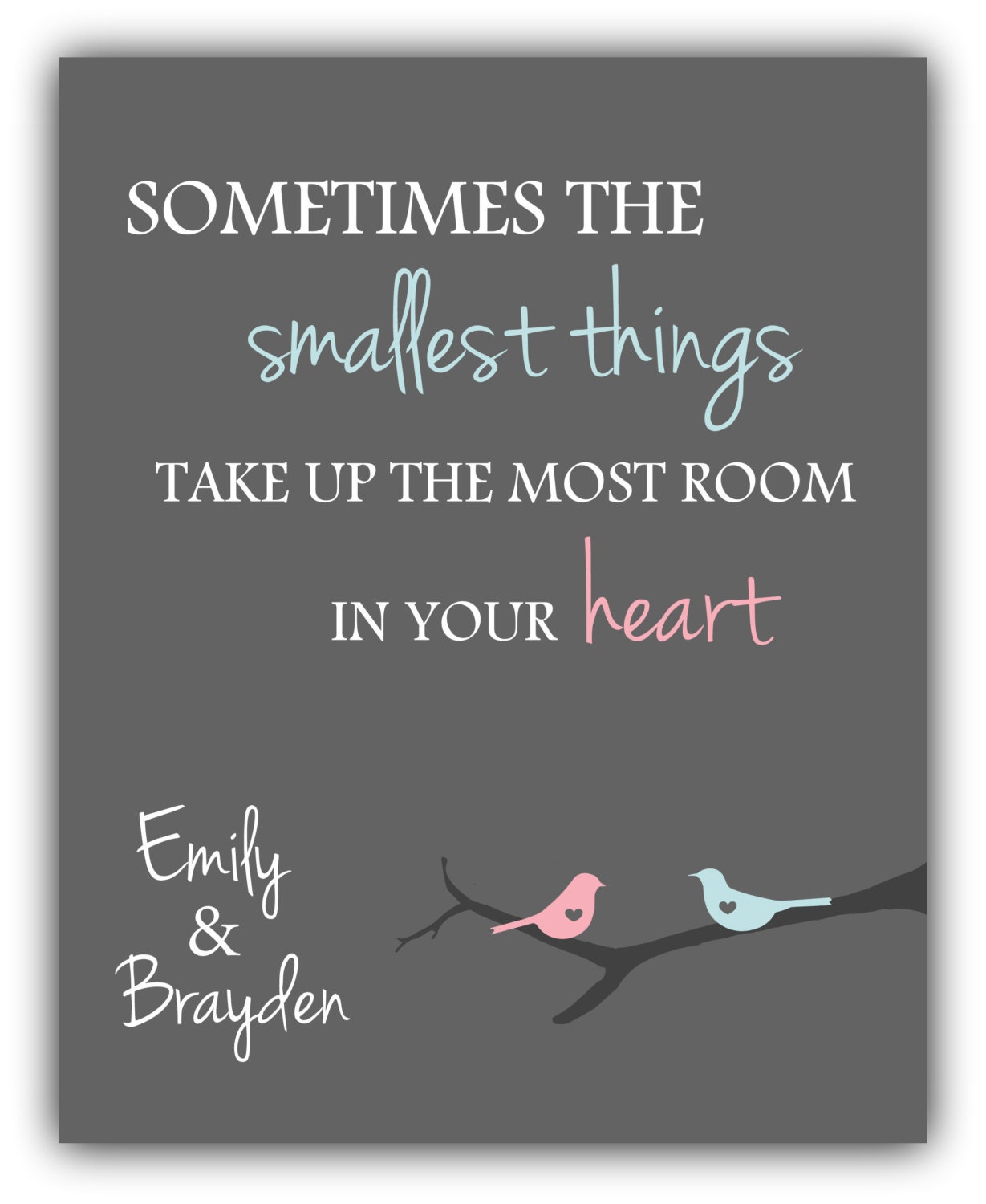 Sometimes the smallest things take up the most room in your