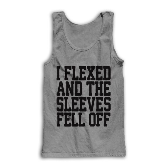 I Flexed And The Sleeves Fell Off by AwesomeBestFriendsTs on Etsy