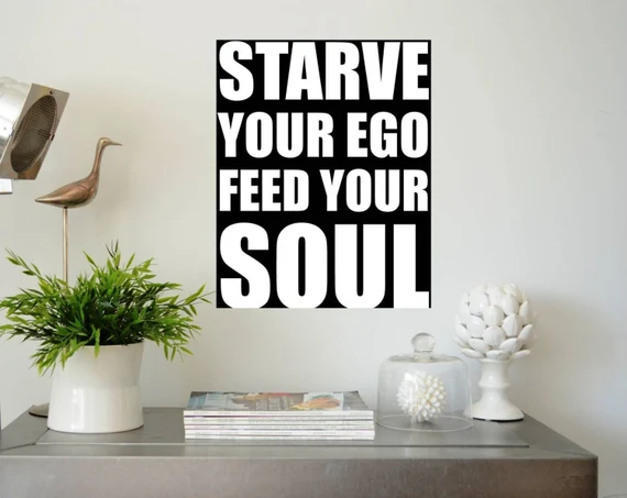 Kitchen art print typography poster. Black and white bold Inspirational quote, digital printable download "starve your ego feed your soul.."