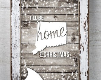 Connecticut - I'll Be Home for Christmas - Home Decor - Digital Print - Instant Download