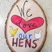 Artsy Sign for Chicken Coop - Double-Sided - We Love Our Hens - Fresh Eggs