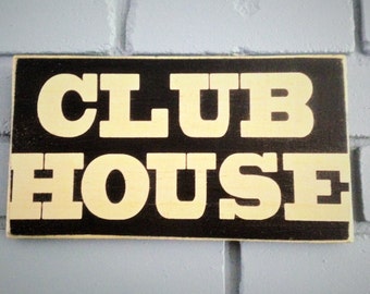 11" x 6" Clubhouse (Choose Color) Rustic Shabby Chic Sign