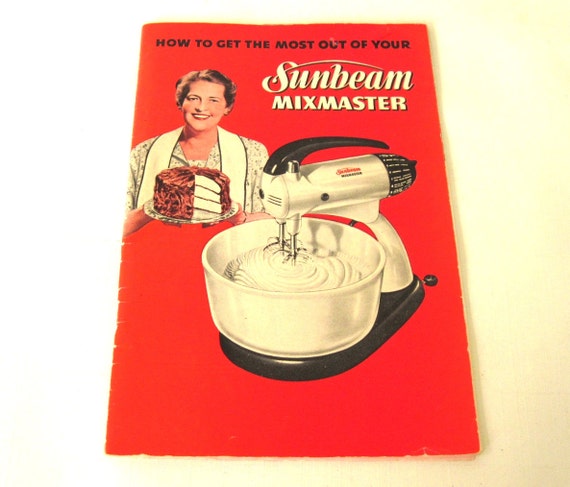 Sunbeam Mixmaster Model 10 Owners Manual by LaurasLastDitch