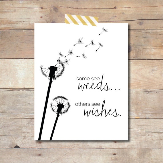 Dandelion Some See Weeds Others See Wishes Digital by breezyandco