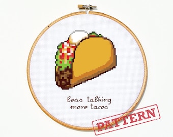 Less Talking More Tacos Cross stitch Pattern