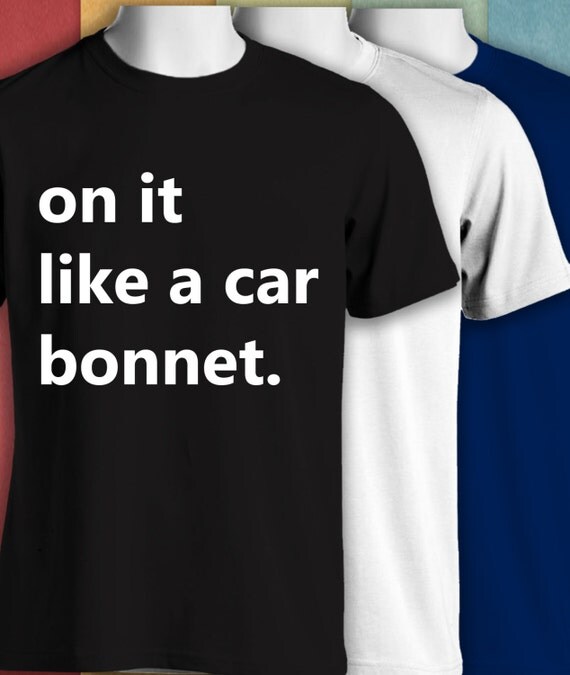 On it like a car Music T Shirts 521