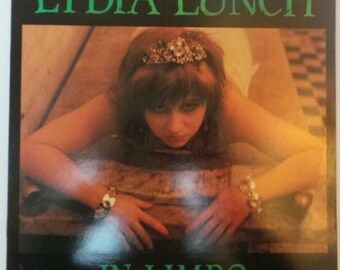 Lydia Lunch In Limbo Lydia Lunch In Limbo