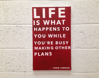 Life is what happens while you