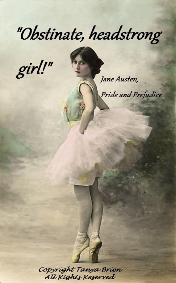 Items similar to Obstinate, Headstrong Girl, Jane Austen, Pride and