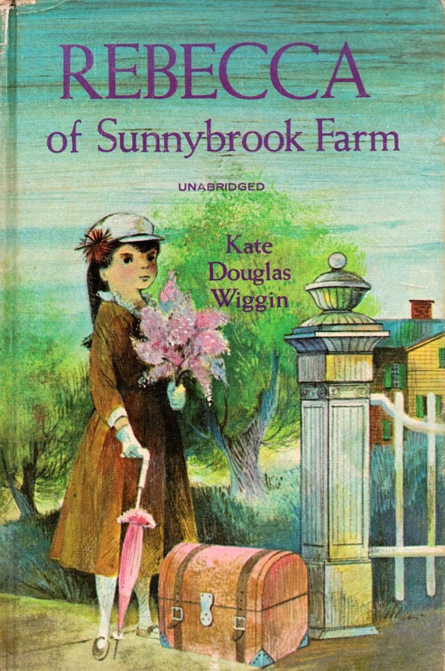 Rebecca Of Sunnybrook Farm By Kate Douglas Wiggin Illustrated