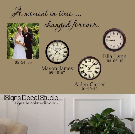 Family Wall Decal A Moment In Time Changed Forever Time Clock