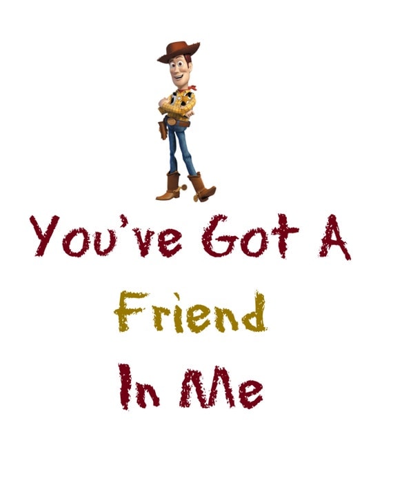 woody toy story you got a friend in me