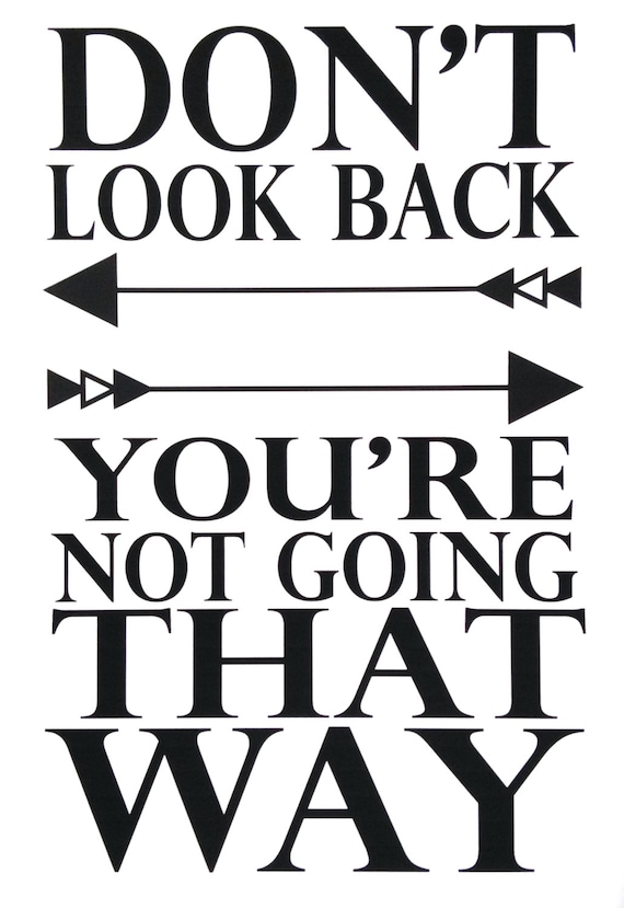 Items similar to Don't Look Back You're Not Going That Way Motivational Print, Modern Black and ...