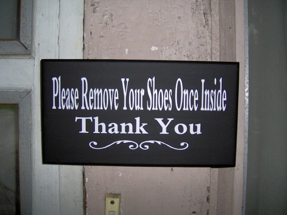 Please Remove Shoes Once Inside Thank You Wood Vinyl Sign Home