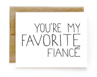 Engagement Card - I Love You Card - You're My Favorite Fiance