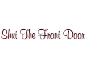 Shut The Front Door - Wall Decal - Vinyl Wall Decals, Wall Decor, Signage, Wall Stickers, Wall Quote, Entry Way Decal, Front Porch Sign