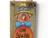 Turkey and Pumpkin Hand Painted on Reclaimed Barn Wood, Thanksgiving Sign, Turkey Sign, Orange Pumpkin, Oh Spare Me Sign, Tole Painted