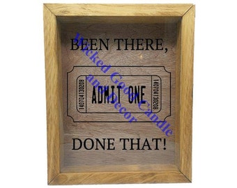 Wooden Shadow Box Ticket Holder 9"x11" - Been There, Done That! with Ticket