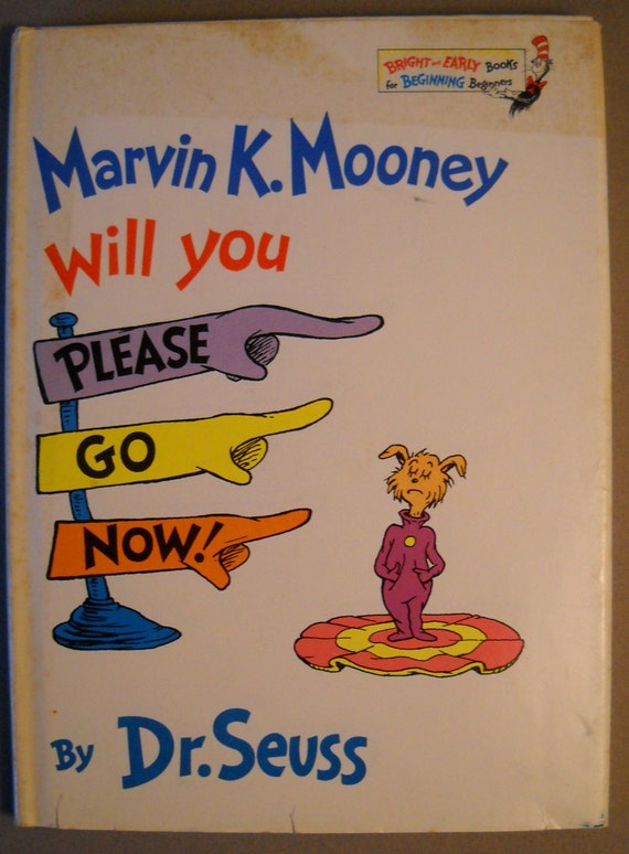 Items similar to Marvin K. Mooney Will You Please Go Now! by Dr. Seuss ...