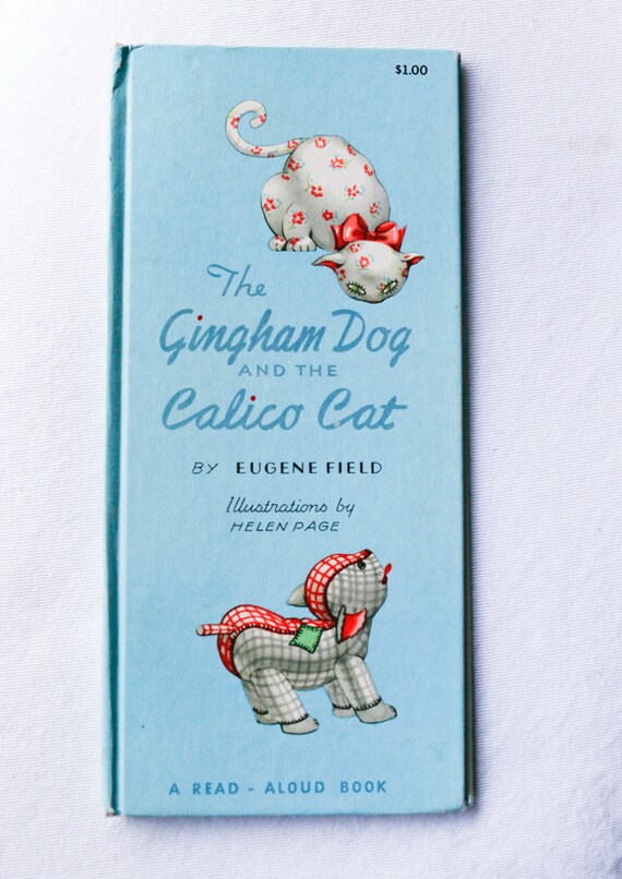 The Gingham Dog and the Calico Cat by Eugene Field