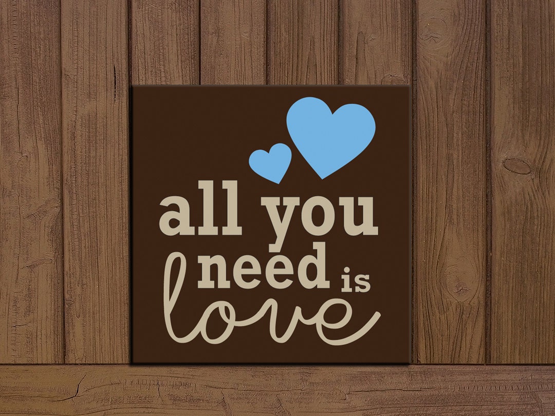 All you need is love wooden sign