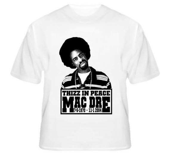 Mac Dre Thizz In Peace RIP Hip Hop Rap T Shirt