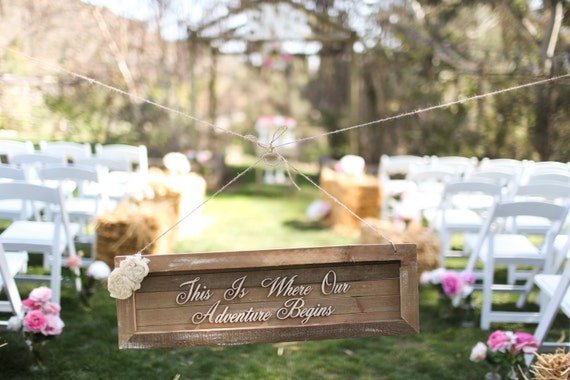 Rustic Wedding Sign This Is Where Our Adventure Begins Ceremony Sign Old Barn Wood NEW 2014 Design by Morgann Hill Designs by braggingbags