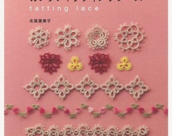 Easy! Tatting Lace - Emiko Kitao - Japanese Craft Pattern Book for Women Accessories, Edging, Kawaii Motif, Brade, Easy Tutorial - B1278