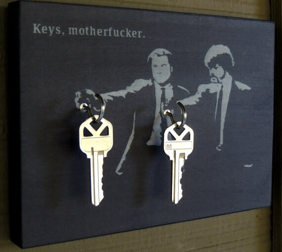SALE Key Holder PULP FICTION Key Holder & Wood Mounted Wall Art.  "Keys Motherf*cker" Avail w/out Text. Coffee Mugs Available Too!