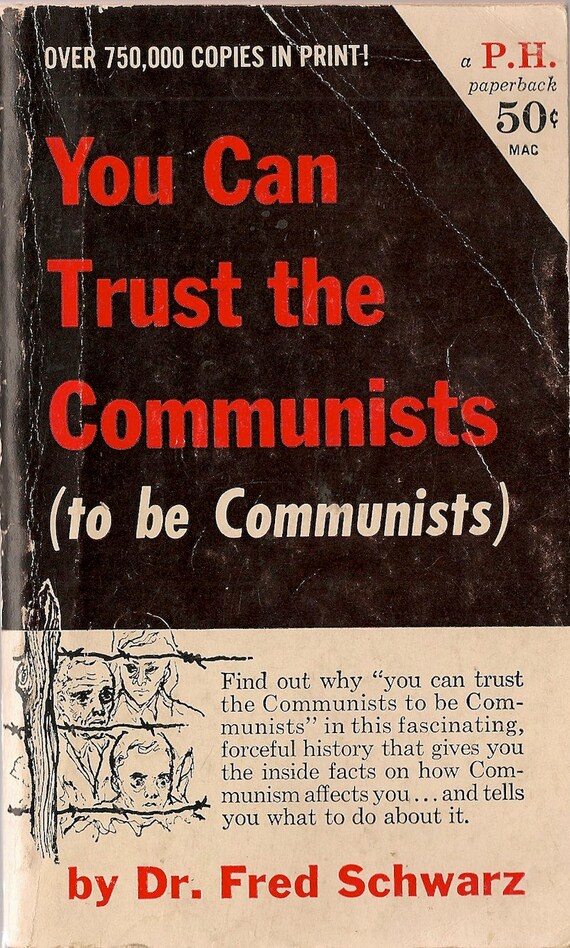 VINTAGE BOOK You Can Trust The Communists To Be Communists