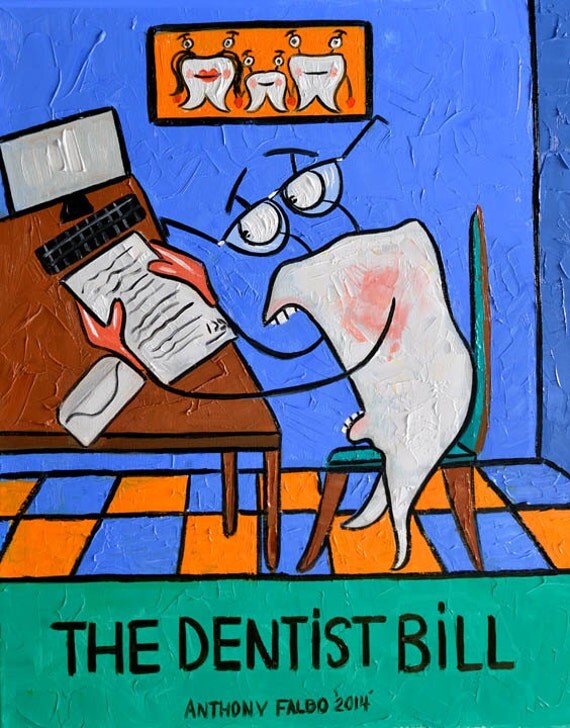 The Dentist Bill Original Dental Art Print Teeth Tooth