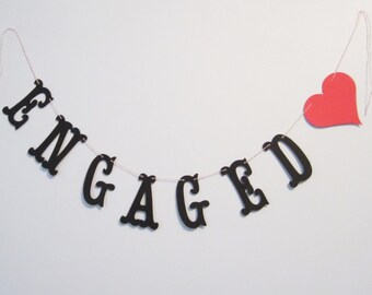 Engaged Banner - Custom Colors - Wedding, Bridal Shower Decoration or Engagement Photo Prop