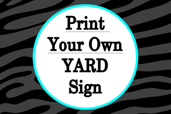 PRINT YOUR OWN Yard Sign - Made to Match Any Theme in Our Store Il_570xn