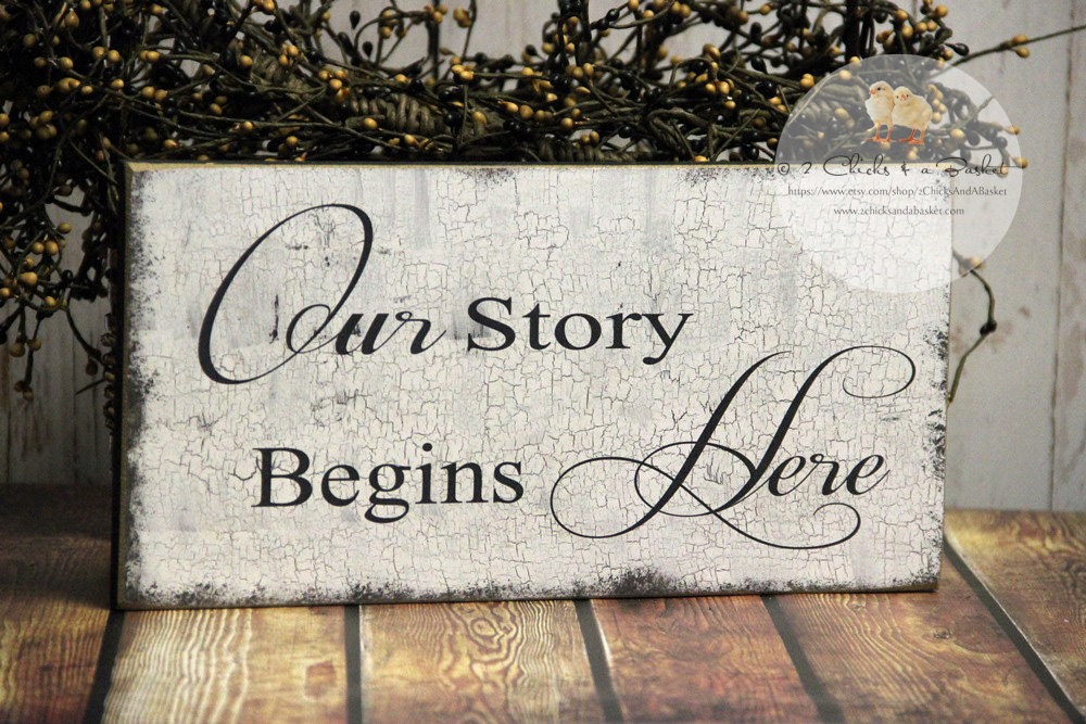 Our Story Begins Here Wedding Sign Shabby By 2chicksandabasket