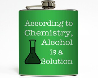 Alcohol is a Solution Flask Funny Chemistry Science Liquid Courage 21 Birthday Groomsmen Gift Stainless Steel 6 oz Liquor Hip Flask LC-1074