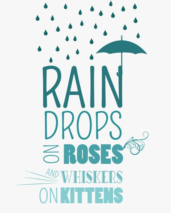 raindrops on roses and whiskers on kittens