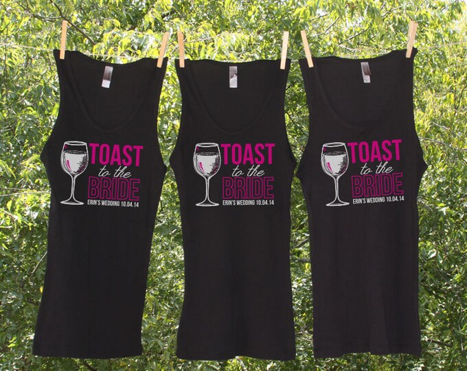 Sets - Toast to the Bride Bachelorette Party Shirts Personalized with name and date-TW