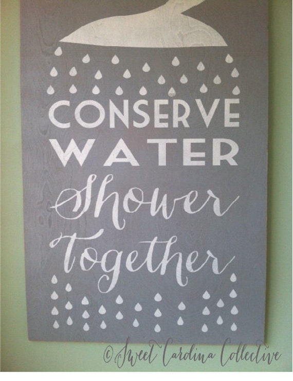 Wall Sign / Large Wall Sign Conserve Water Shower Together