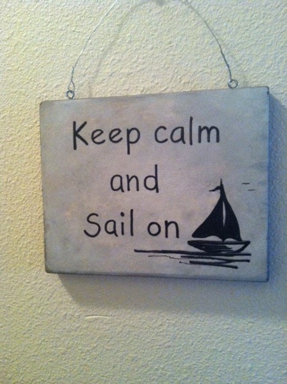 Items similar to Sign, Gift, Keep Calm, Sailing, Gift, Sailing Wall