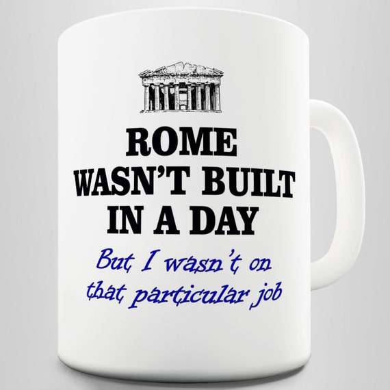 rome was not built in one Rome wasn't built in a day--and you'll need much more than a day to take in this timeless city the city is a real-life collage of piazzas, open-air. rome was not built in one Rome wasn't built in a day--and you'll need much more than a day to take in this timeless city the city is a real-life collage of piazzas, open-air.
