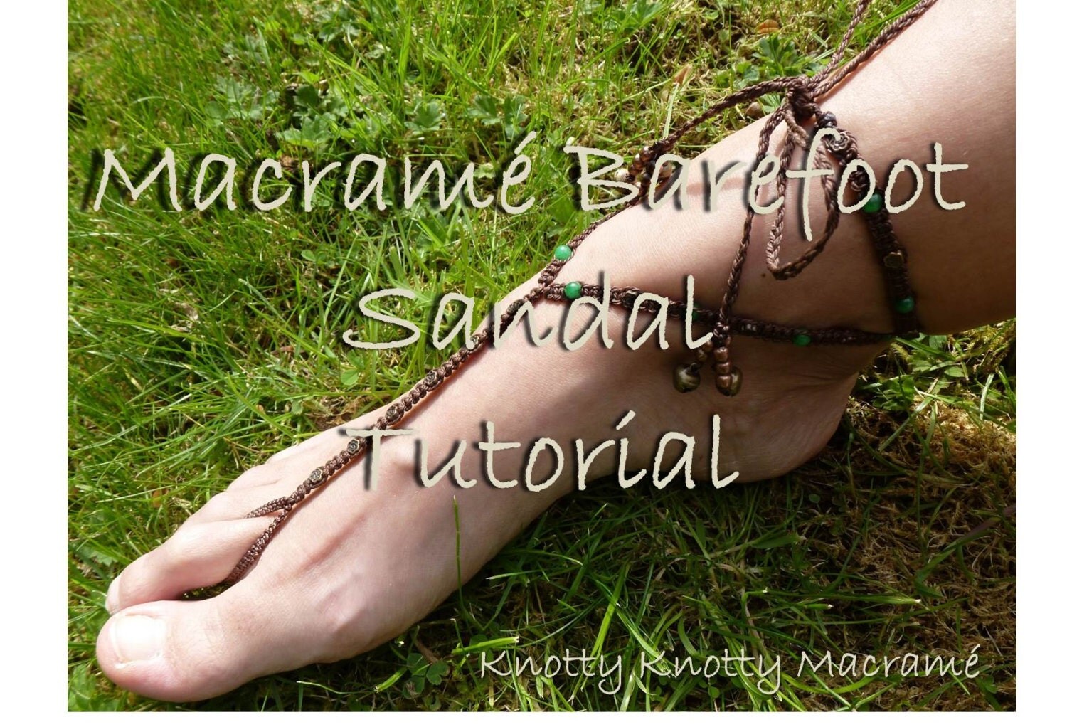 TUTORIAL Beaded Macrame Barefoot Sandal  by KnottyKnottyMacrame