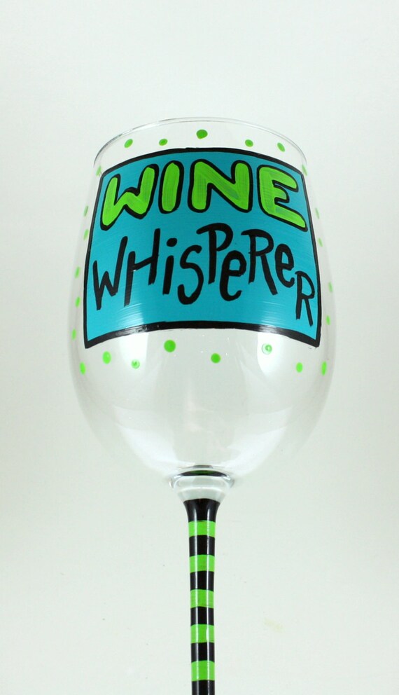 Funny Hand Painted Wine Glass WINE Whisperer Wine Drinker   Il 570xN.649451747 Kod9 