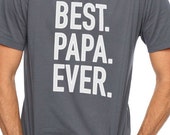 Fathers Day Gift Best Papa Ever T Shirt Mens t shirt tshirt for Dad New Dad Awesome Dad Valentine's Day Dad Gift