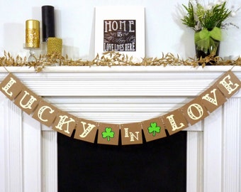 Lucky in Love / St. Patricks Day / Wedding / Irish Decor Sign / Decoration Banner / Happy St Patricks Day Banner / Photo Prop / Clover