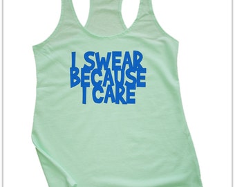 I SWEAR BECAUSE I CARE women's next level racerback terry tank top