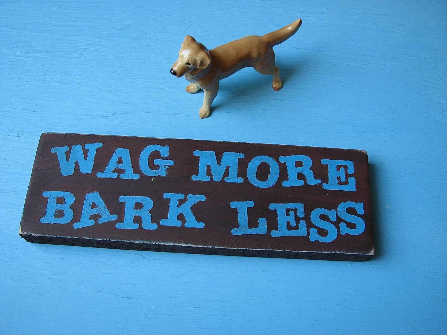Wag More Bark Less Rustic Wood Sign