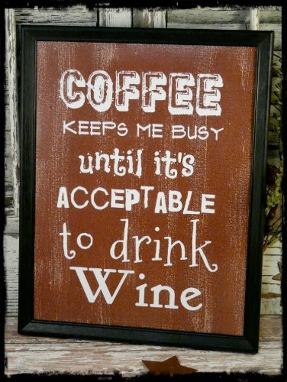 Coffee & Wine sign digital PDF - Brown funny art words vintage style primitive paper old 8 x 10 frame saying